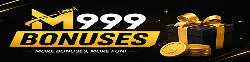M999 Bonuses